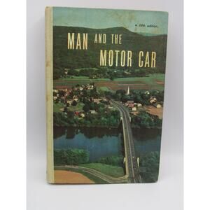 Man and the Motor Car Albert W. Whitney 1957 Fifth Edition Prentice-Hall, Inc